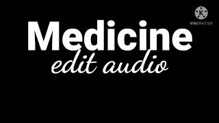 medicine edit audio