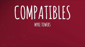 Myke Towers - COMPATIBLES (Letra/Lyrics)