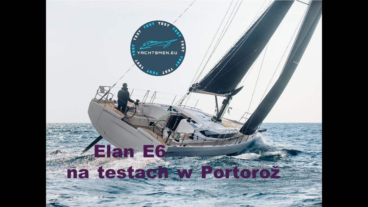 Elan E6 - TEST in Portorož