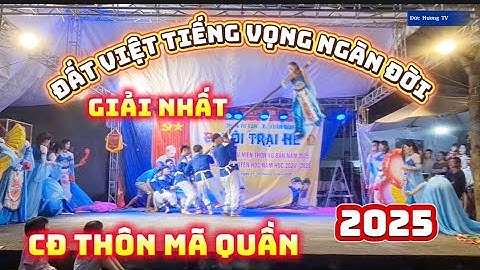 Đất Việt Tiếng Vọng Ngàn Đời/CĐ Thôn Mã Quần/Đạt Giải Nhất Hội Trại Hè Thôn Vụ Bản Xã Xuân Cẩm T,BN
