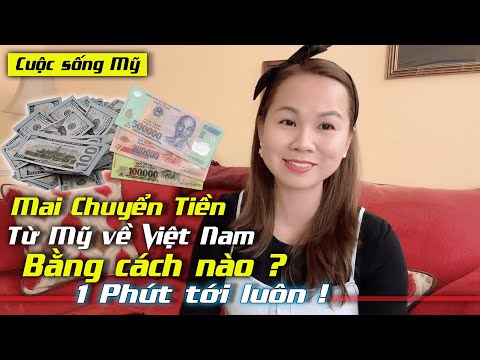 Cách Gửi Tiền Về VN Tại Nhà, Nhận Được Sau 1 Phút, KHÔNG TỐN PHÍ Và Còn Được Tặng 15$ Cho Khán Giả