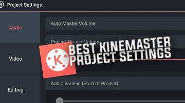 Best Kinemaster Project Settings !