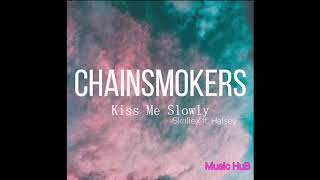 The Chainsmokers, Skrillex ft  Halsey   Kiss Me Slowly