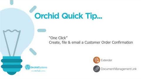 Create, file and email a Sage 300 Order Confirmation with one click, using Orchid Extender