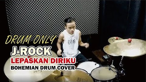 J-Rocks - Lepaskan Diriku || Drum Only by Bohemian Drums