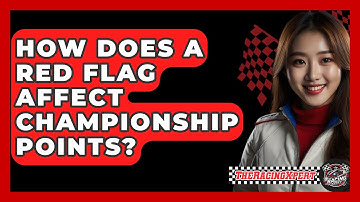 How Does A Red Flag Affect Championship Points? - The Racing Xpert