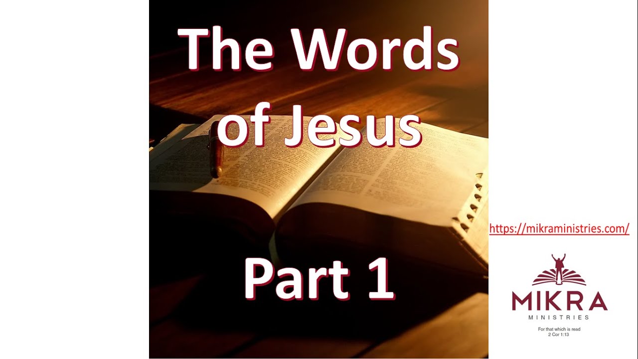 The Words of Jesus - part 1