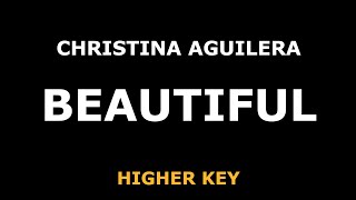 Christina Aguilera - Beautiful - Piano Karaoke [HIGHER KEY]