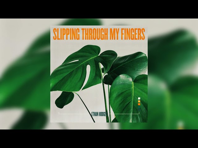 Ethan Hodges - 'Slipping Through My Fingers' (Audio Video) class=