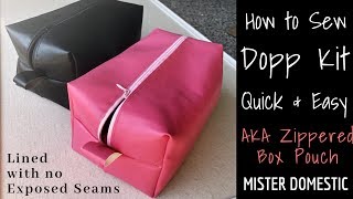 How to Sew a Quick & Easy Lined Dopp Kit (AKA Zippered Box Pouch) with Mx Domestic