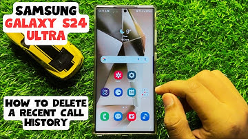 How to Delete a Recent Call History Samsung Galaxy S24 Ultra