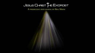 Vignette de la vidéo "Neal Morse - Jesus Christ | The Exorcist - 17 Hearts Full of Holes"