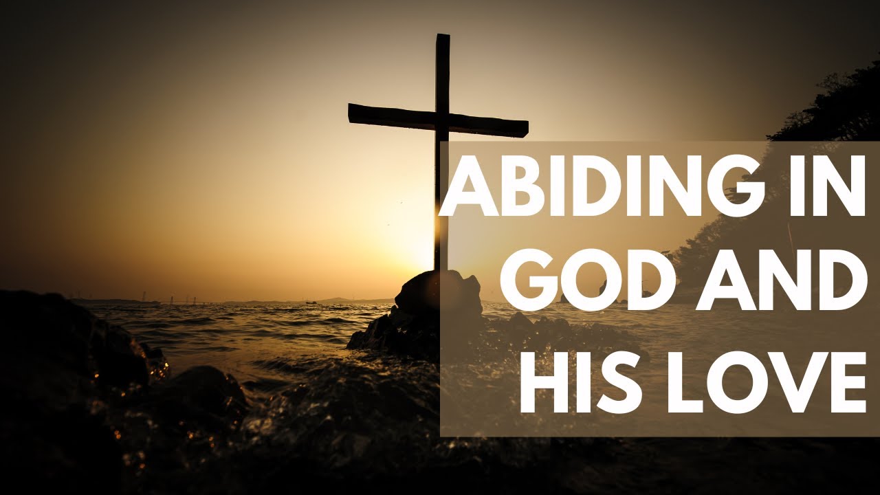 Abiding in God and His Love: April 28, 2024 Worship Livestream