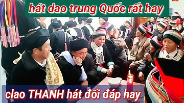 Hát dao Trung Quốc rất hay clao THANH hát đối đáp tại nhà đám cưới Tóng bủ, huyện Malypho,TQ.