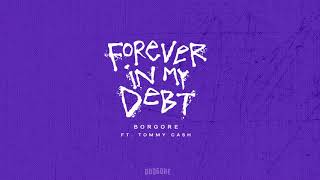 Borgore Ft. Tommy Cash - Forever In My Debt