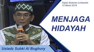Ustadz Subki Al Bughury, S.Sos.I -  Menjaga Hidayah