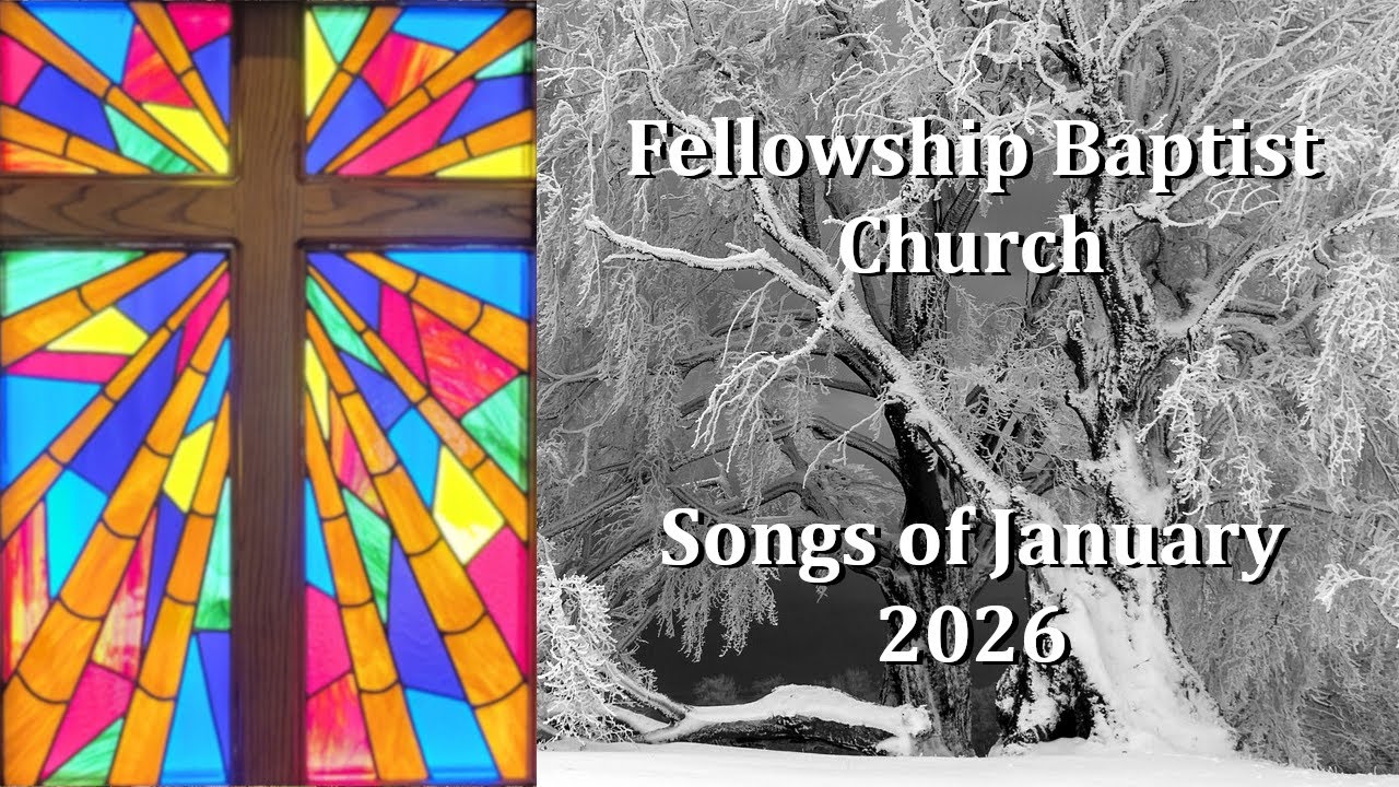 Songs Of January 2026 - Worship with Fellowship Baptist Church, Onaga