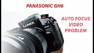 TECH TIP Panasonic GH6 Autofocus not available in Video Mode.