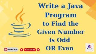Java Program to Find the Given Number is Odd or Even.