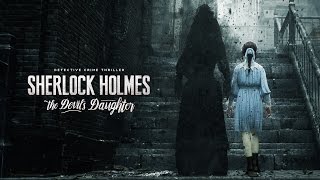 Sherlock Holmes: The Devils Daughter Cinematischer Trailer