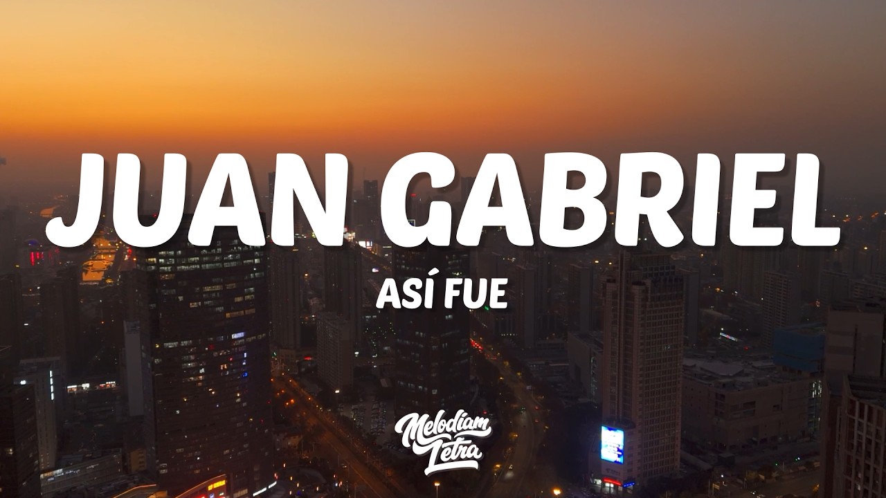 Juan Gabriel - Así Fue (Letra/Lyrics)