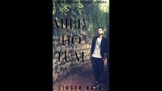 Mile Ho Tum Humko l RAJA l Cover song ll