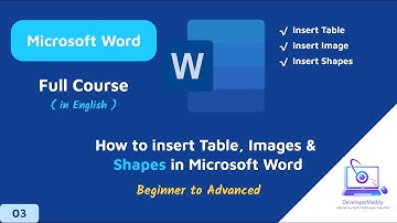 Microsoft Word Tutorial: How to Insert Tables, Images, Shapes & More | Beginner to Advanced