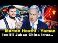 Murtee Houthi Yemen Iccitii Jabaa China Irraa Israel Murtee Houthi Yemen Iccitii Jabaa China Irraa Israel