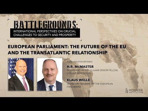 Battlegrounds w/ H.R. McMaster | European Parliament: Future Of The EU & Transatlantic Relationship