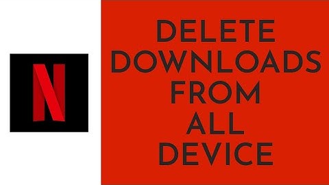 How To Delete Netflix Downloads From All Device (2023) - Full Tutorial