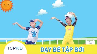 Dạy Bé Tập Bơi - Nhạc Thiếu Nhi Hay Cho Bé - TOPKID