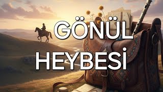 Gönül Heybesi - Kara Dağli ✨🥀🎒