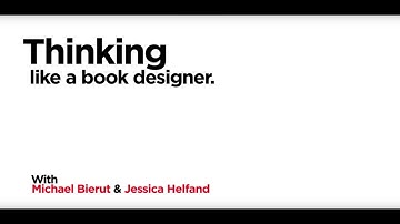 Michael Bierut & Jessica Helfand on Thinking Like A Book Designer