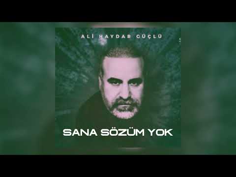 Ali Haydar Güçlü - Sana Sözüm Yok