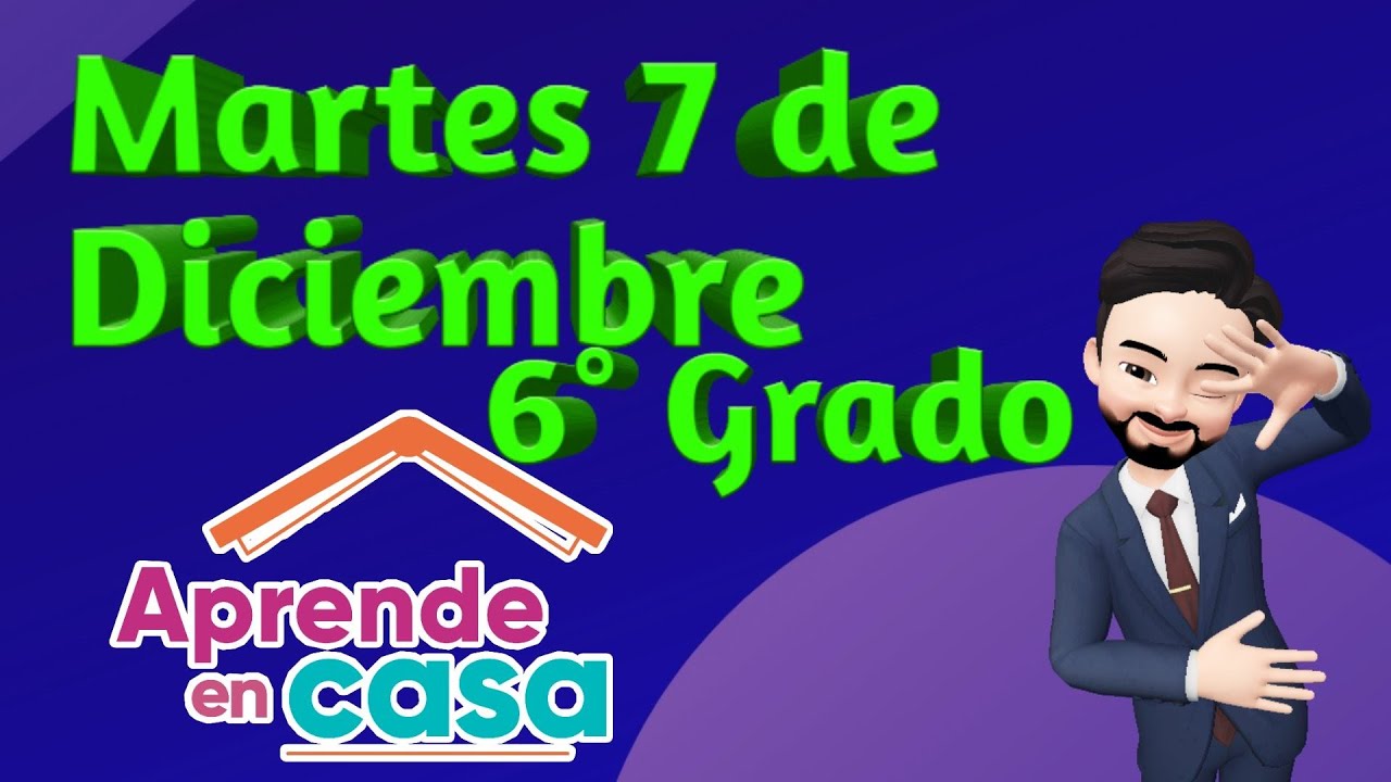 Aprende En Casa 7 De Diciembre