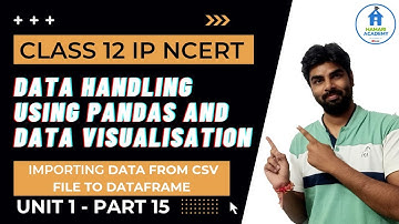 Importing data from csv file to dataframe in python pandas | Class 12 IP XII CBSE 20222-23 CBSE