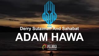 Derry Sulaiman And Sahabat #DSAS - ADAM HAWA