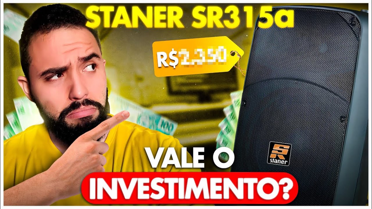 Staner SR315a - Caixa ativa Custo Benefício - Vale a pena o investimento?