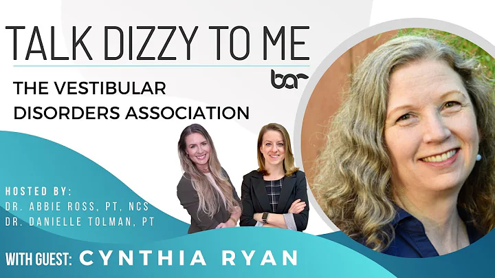 Cynthia Ryan and the Vestibular Disorders Associat...