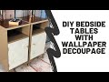 DIY Bedside tables with wallpaper decoupage.
