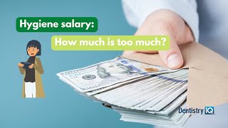 Dental hygiene salary: How much is too much?