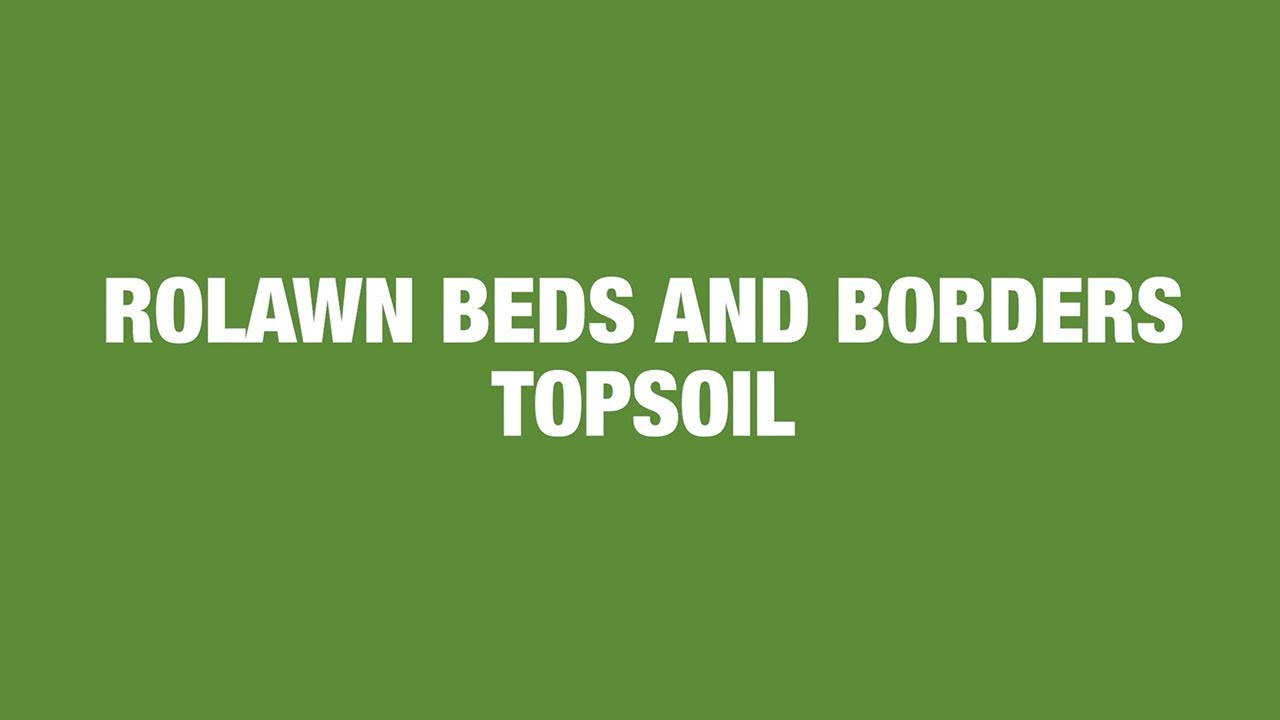 Rolawn Beds & Borders Topsoil YouTube