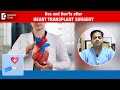 EXPERT TIPS -Dos and Don’ts after Heart Transplant Surgery?- Dr.Durgaprasad Reddy B| Doctors&#39; Circle