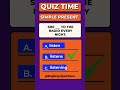 simple present Quiz | English Quiz |  #englishquiz #englishtests #shorts  #englishgrammar #quiz