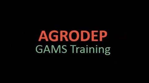(EN) AGRODEP GAMS Training Lesson 2: An Introduction