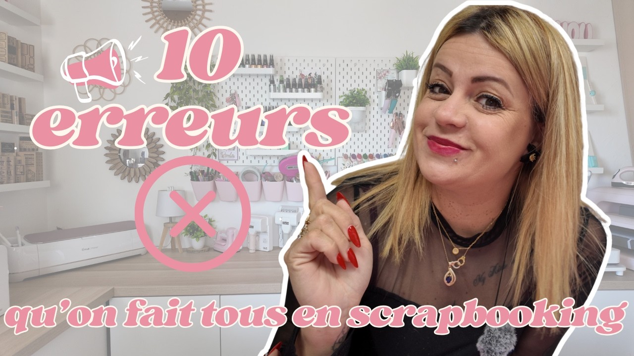 10 erreurs qu’on fait tous en scrapbooking ! 😱 #scrapbooking