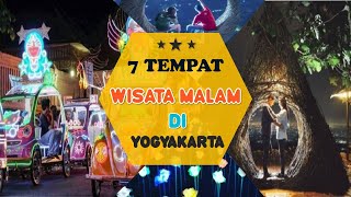 7 Tempat Wisata Malam di Yogyakarta, wisata malam Jogja hits dan wisata malam Jogja Romantis.