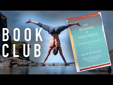 The Wisdom of Insecurity by Alan Watts | Book Club 3