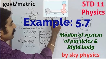 Example: 5.7 || Motion of system of particles & Rigid body ||STD 11 Physics||sky physics||Tamil