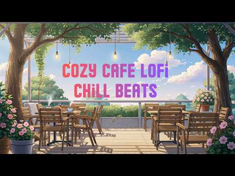 Chill Afternoon Café Lofi ☕ Cozy Beats to Relax & Focus